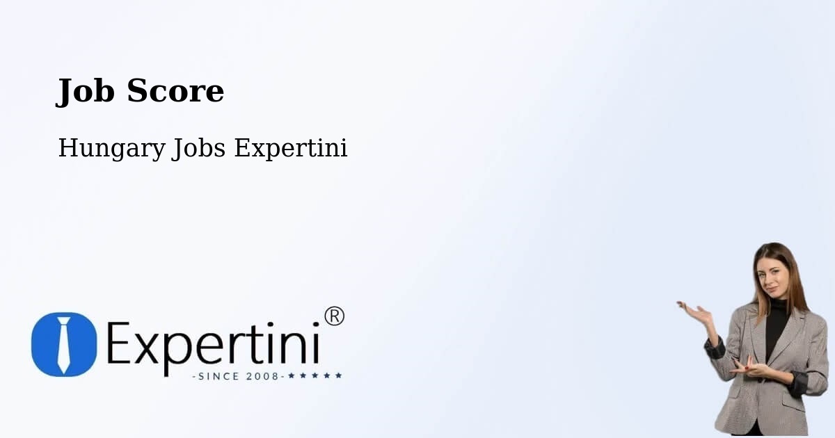 Job Score & Job Description Score Tool – Tompa - Hungary Jobs Expertini